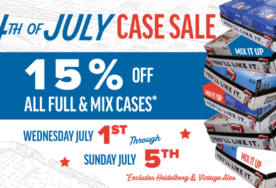 4th of July Case Sale at 7 Seas