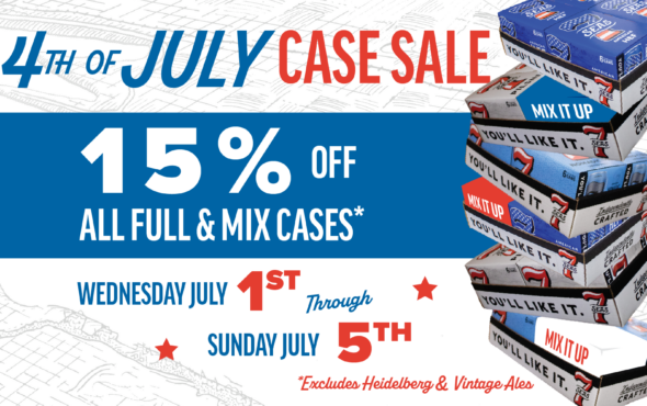 4th of July Case Sale at 7 Seas