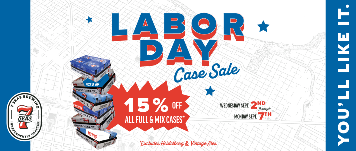 Labor Day Case Sale at 7 Seas