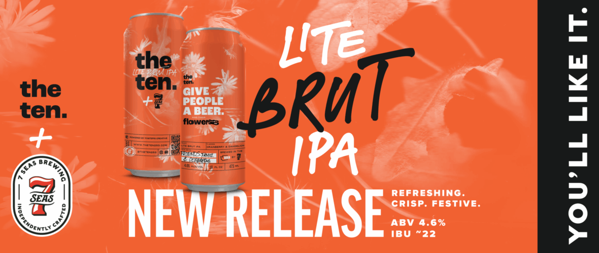 The ten. x 7 Seas Lite Brut IPA